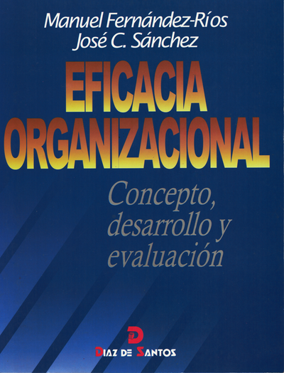 Eficacia organizacional: concepto, desarrollo y evaluación
