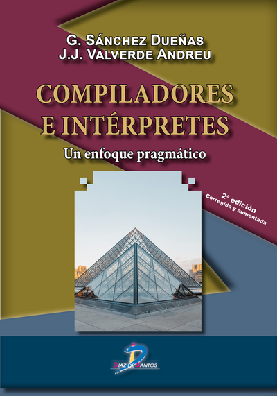 Compiladores e intérpretes: un enfoque pragmático