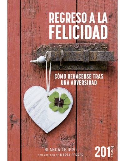 Regreso a la felicidad: cómo rehacerse tras una adversidad