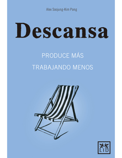 Descansa: produce más trabajando menos
