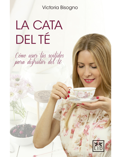 La cata del té: cómo usar tus sentidos para disfrutar del té