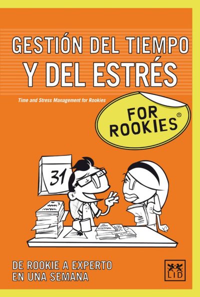 Gestión del tiempo y del estrés For Rookies: de rookie a experto en una semana