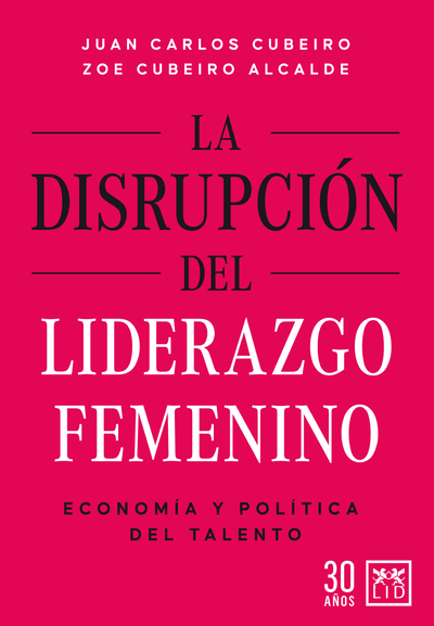 La disrupción del liderazgo femenino: economíay política del talento