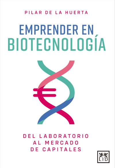 Emprender en biotecnología: del laboratorio al mercado de capitales