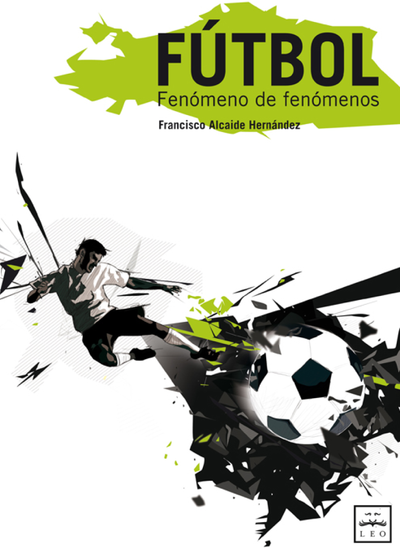 Fútbol: fenómeno de fenómenos