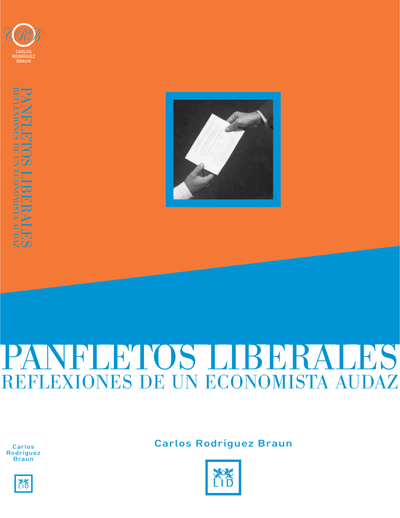 Panfletos liberales: reflexiones de un economista audaz