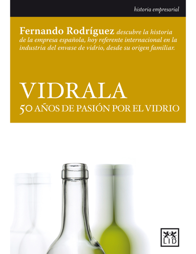 Vidrala: 50 años de pasión por el vidrio