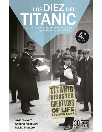 Los diez del Titanic: la conmovedora historia de los españoles que vivieron aquel viaje único