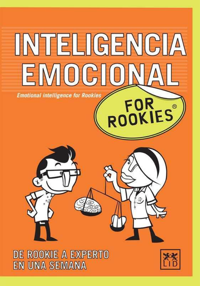 Inteligencia emocional for rookies®: de rookie a experto en una semana
