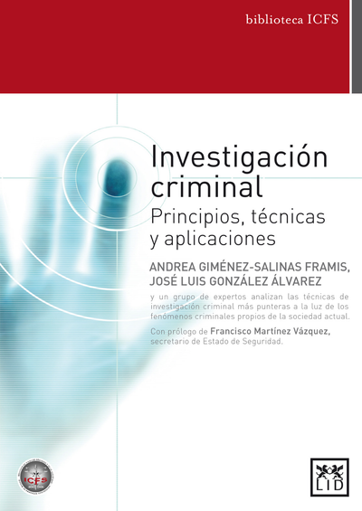 Investigación criminal: principios, técnicas y aplicaciones