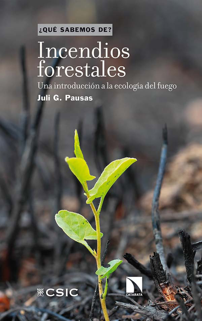 Incendios forestales: una introducción a la ecología del fuego