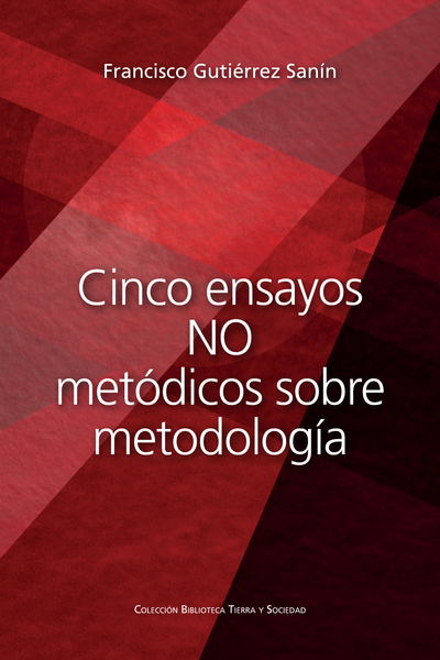 Cinco ensayos NO metódicos sobre metodología