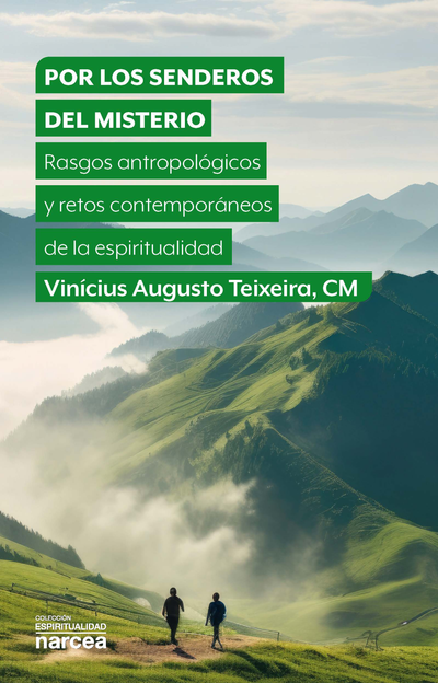 Por los senderos del misterio: rasgos antropológicos y retos contemporáneos de la espiritualidad