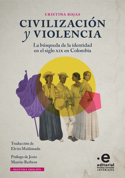 Civilización y violencia: la búsqueda de la identidad en el siglo XIX en Colombia