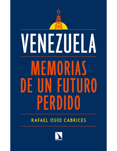 Venezuela: memorias de un futuro perdido