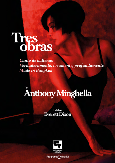 Tres obras: Canto de ballenas; Verdaderamente, locamente, profundamente; Made in Bangkok