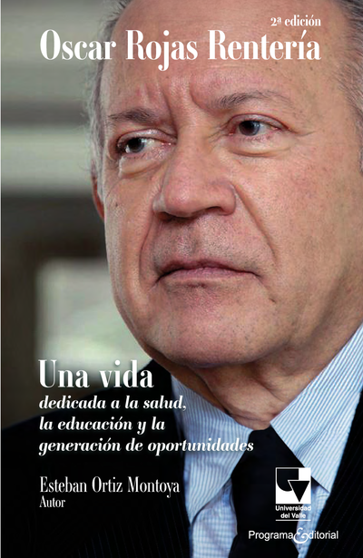 Oscar Rojas Rentería: una vida dedicada a la salud, la educación y la generación de oportunidades