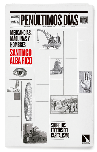 Penúltimos días (Mercancías, máquinas, hombres)