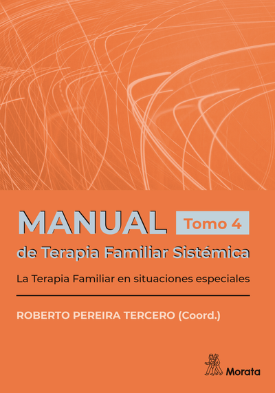 Manual de terapia familiar sistémica. Tomo 4: la terapia familiar en situaciones especiales