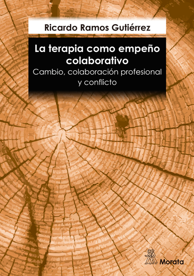 La terapia como empeño colaborativo. Cambio, colaboración profesional y conflicto