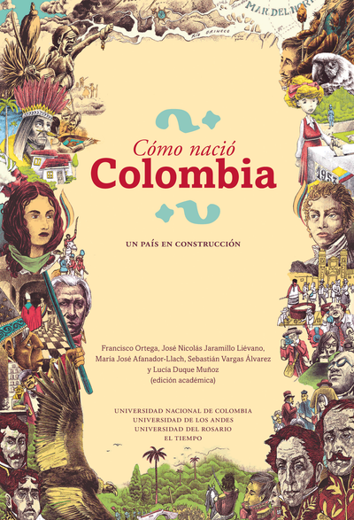 Cómo nació Colombia: un país en construcción