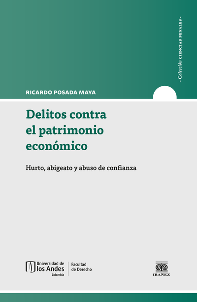 Delitos contra el patrimonio económico: hurto, abigeato y abuso de confianza