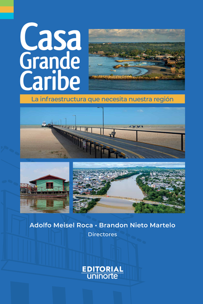 Casa Grande Caribe: la infraestructura que necesita nuestra región