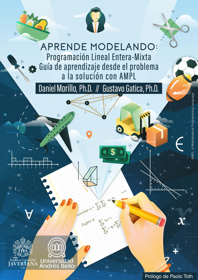 Aprende modelando: programación lineal entera-mixta. Guía de aprendizaje, desde el problema a la solución con AMPL
