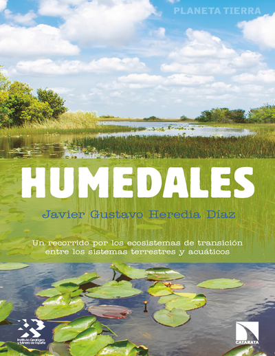 Humedales: un recorrido por los ecosistemas de transición entre los sistemas terrestres y acuático