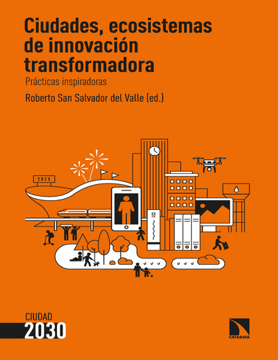 Ciudades, ecosistemas de innovación transformadora: prácticas inspiradoras