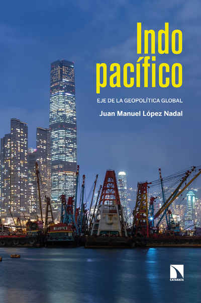 Indopacífico: eje de la geopolítica global