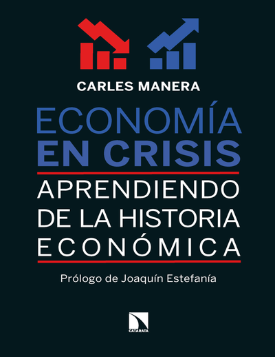 Economía en crisis: aprendiendo de la historia económica