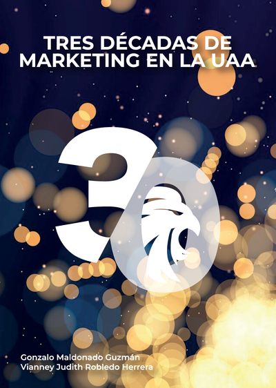 Tres décadas de marketing en la UAA
