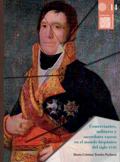 Comerciantes, militares y sacerdotes vascos en el mundo hispánico del siglo XVIII