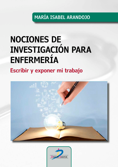 Nociones de investigación para enfermería: escribir y exponer mi trabajo