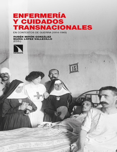 Enfermería y cuidados transnacionales: en contextos de guerra (1914-1945)