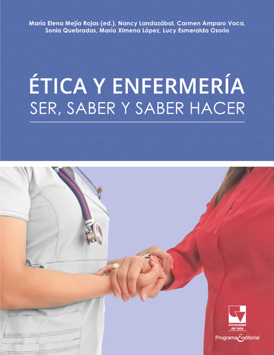 Ética y enfermería. Ser, saber y saber hacer