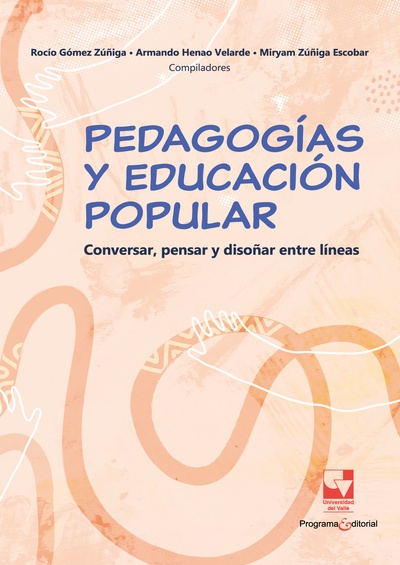 Pedagogías y Educación Popular. Conversar, pensar y disoñar entre líneas