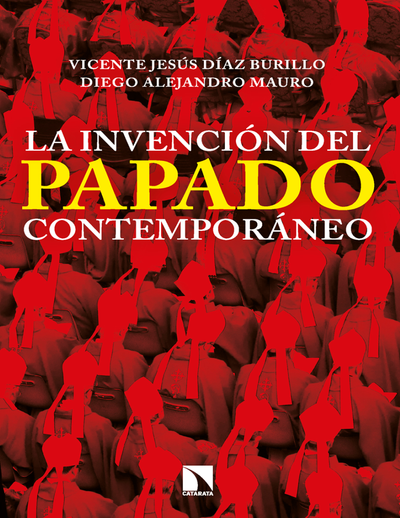 La invención del papado contemporáneo