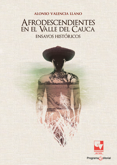 Afrodescendientes en el Valle del Cauca: ensayos históricos