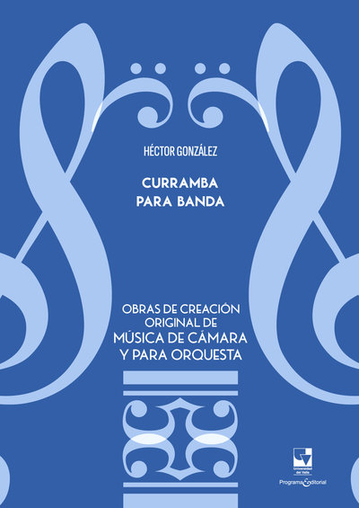 Curramba para banda. Obras de creación original de música de cámara y para orquesta
