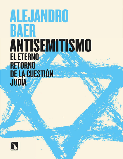 Antisemitismo: el eterno retorno de la cuestión judía