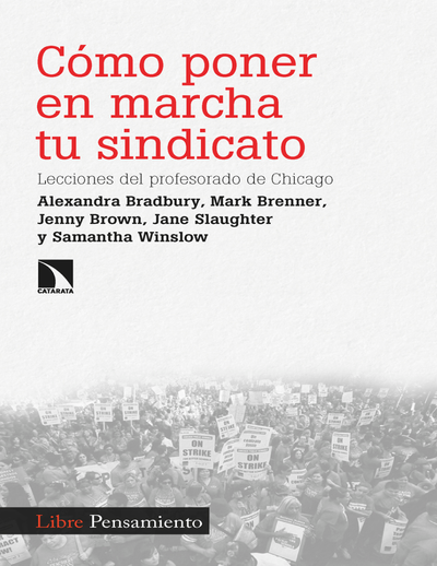 Cómo poner en marcha tu sindicato: lecciones del profesorado de Chicago