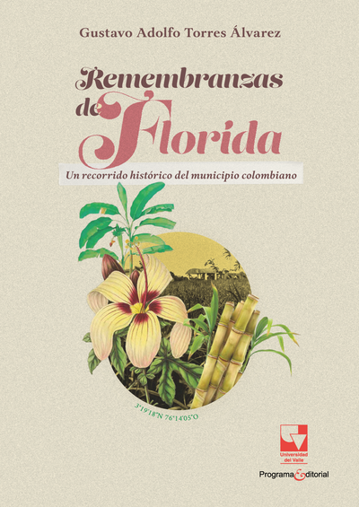 Remembranzas de Florida: un recorrido histórico del municipio colombiano