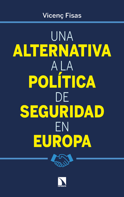 Una alternativa a la política de seguridad en Europa