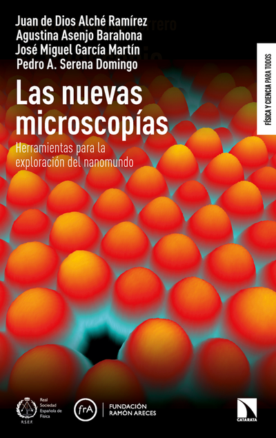 Las nuevas microscopías: herramientas para la exploración del nanomundo