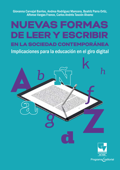 Nuevas formas de leer y escribir en la sociedad contemporánea: implicaciones para la educación en el giro digital