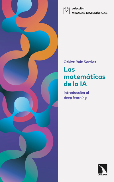 Las matemáticas de la IA: introducción al Deep Learning