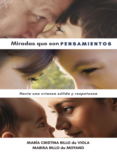 Miradas que son pensamientos: hacia una crianza sólida y respetuosa