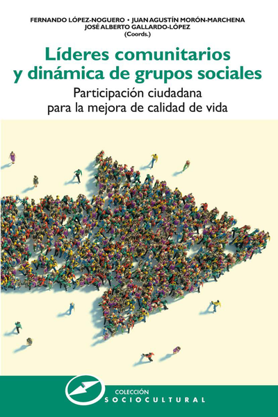 Líderes comunitarios y dinámica de grupos sociales: participación ciudadana para la mejora de calidad de vida